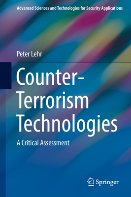 Counter-Terrorism Technologies: A Critical Asse... 3319909231 Book Cover
