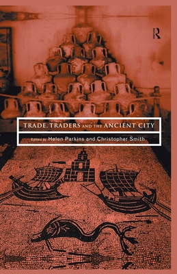 Trade, Traders and the Ancient City 041551892X Book Cover