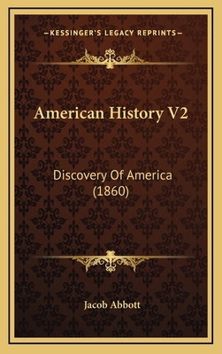 American History V2: Discovery Of America (1860) 1166524973 Book Cover