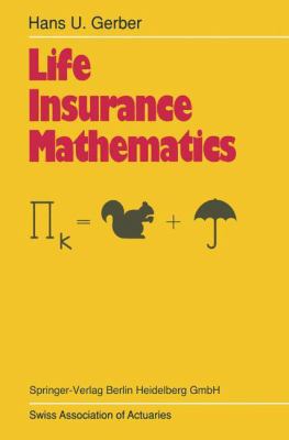 Life Insurance Mathematics 3662026562 Book Cover
