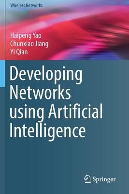 Developing Networks using Artificial Intelligence 3030150305 Book Cover