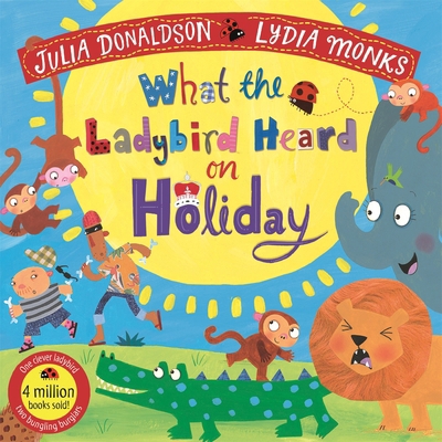 What the Ladybird Heard on Holiday 1529051428 Book Cover