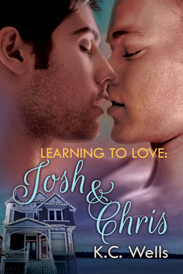 Learning to Love: Josh & Chris 1623804841 Book Cover