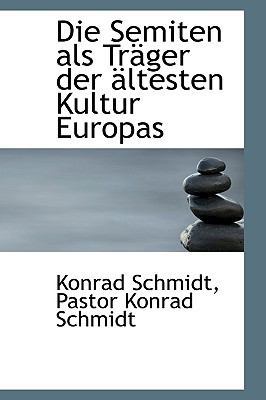 Die Semiten ALS Trager Der Altesten Kultur Europas 1110715927 Book Cover