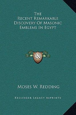 The Recent Remarkable Discovery Of Masonic Embl... 1169200648 Book Cover