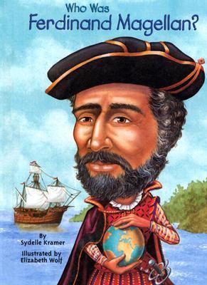 Who Was Ferdinand Magellan? 0448433567 Book Cover