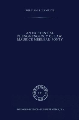 An Existential Phenomenology of Law: Maurice Me... 9024735203 Book Cover