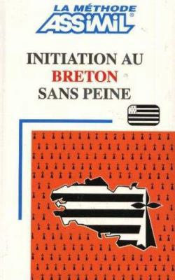 Initiation Au Breton Sans Peine (Methode quotid... [French] 2700500903 Book Cover