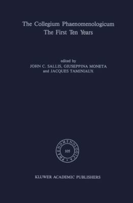 The Collegium Phaenomenologicum, the First Ten ... 9024737095 Book Cover