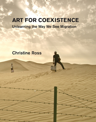 Art for Coexistence: Unlearning the Way We See ... 026204739X Book Cover