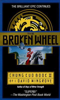 The Broken Wheel: A Chung Kuo Novel 0440209285 Book Cover