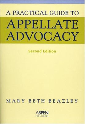A Practical Guide to Appellate Advocacy 0735553777 Book Cover