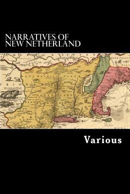 Narratives of New Netherland 148262804X Book Cover