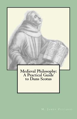 Medieval Philosophy: A Practical Guide to Duns ... 1466395354 Book Cover