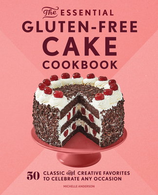 The Essential Gluten-Free Cake Cookbook: 50 Cla... 1638079145 Book Cover