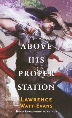 Above His Proper Station 1250768101 Book Cover