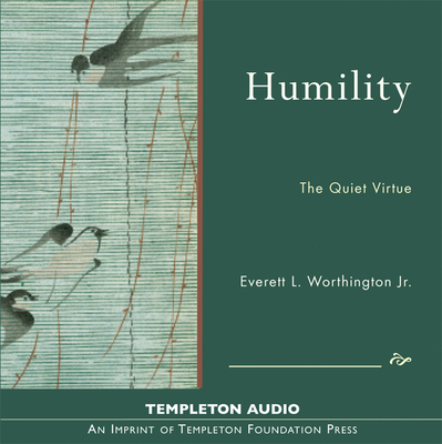 Humility: The Quiet Virtue 1599471310 Book Cover