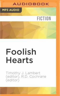 Foolish Hearts: New Gay Fiction 1522693343 Book Cover
