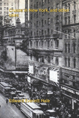 Crusoe in New York, and other tales 1693144107 Book Cover