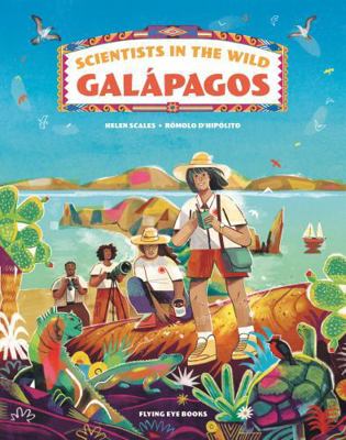 Scientists in the Wild: Galapagos 1838740937 Book Cover