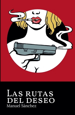 Las rutas del deseo [Spanish] B0GMWKS8MP Book Cover