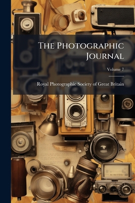 The Photographic Journal; Volume 7 1276512589 Book Cover