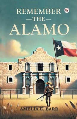 Remember the Alamo B0DXVVJ6PV Book Cover