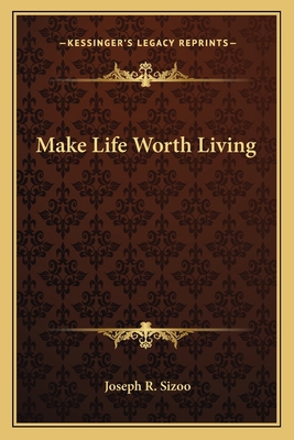 Make Life Worth Living 1162793198 Book Cover