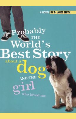 Probably the World's Best Story about a Dog and Th 1442421940 Book Cover