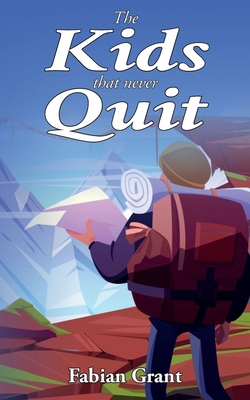 The Kids That Never Quit 1913438805 Book Cover