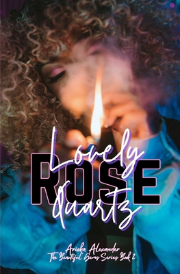 Lovely Rose Quartz: A Black Lesbian Romance B0D6MZZLW2 Book Cover