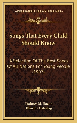 Songs That Every Child Should Know: A Selection... 1164288202 Book Cover