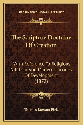 The Scripture Doctrine Of Creation: With Refere... 1165101785 Book Cover