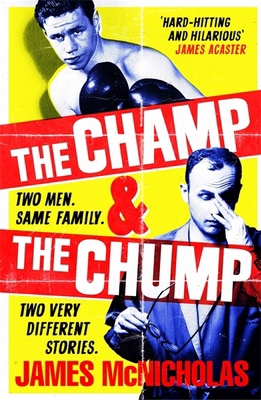The Champ & The Chump: A heart-warming, hilario... 1472280377 Book Cover