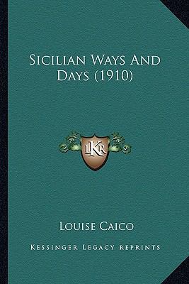 Sicilian Ways And Days (1910) 1167130111 Book Cover