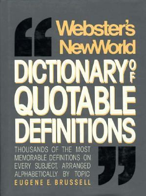 Webster's New World Dictionary of Quotable Defi... 0139492720 Book Cover