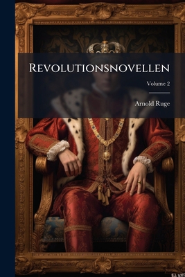 Revolutionsnovellen; Volume 2 [German] 1248449630 Book Cover