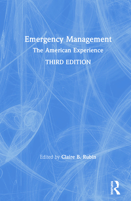Emergency Management: The American Experience 1138354058 Book Cover