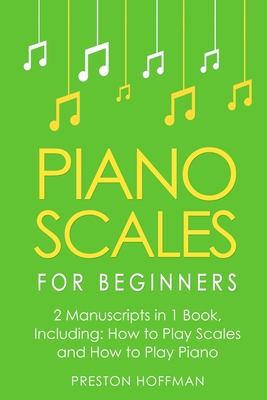 Piano Scales: For Beginners - Bundle - The Only...            Book Cover