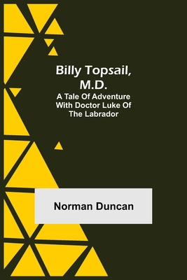 Billy Topsail, M.D.: A Tale of Adventure With D... 9354941265 Book Cover