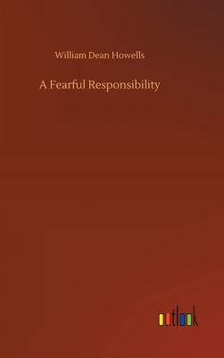 A Fearful Responsibility 3752367555 Book Cover