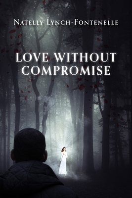 Love Without Compromise B0CW4GXSMM Book Cover