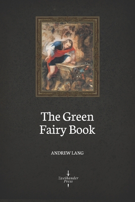 The Green Fairy Book (Illustrated) B088JCJN53 Book Cover