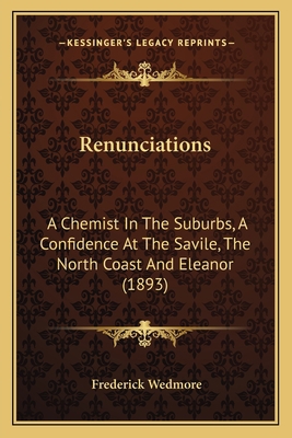 Renunciations: A Chemist In The Suburbs, A Conf... 1164837265 Book Cover