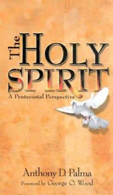 The Holy Spirit : A Pentecostal Perspective 0882433024 Book Cover