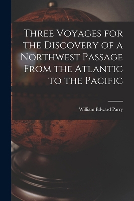 Three Voyages for the Discovery of a Northwest ... 1016371306 Book Cover