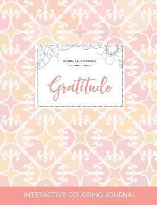 Adult Coloring Journal: Gratitude (Floral Illus... 1357632908 Book Cover