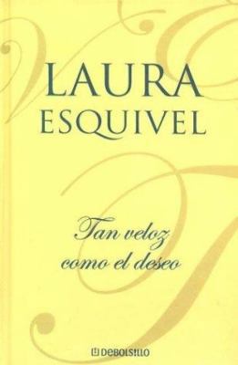Tan Veloz Como El Deseo (Spanish Edition) [Spanish] 8497599152 Book Cover