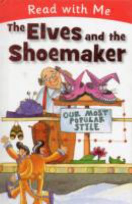 The Elves and the Shoemaker (Read with Me) 1780650531 Book Cover