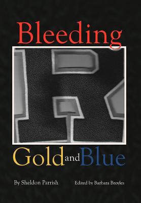 Bleeding Gold and Blue 1477141855 Book Cover